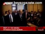 Mhp 411'de Israrlı