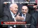 Gül'ün Batman Çıkarması