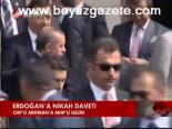 Erdoğan'a Nikah Daveti