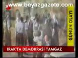 Irak'ta Demokrasi Tam Gaz