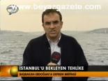 İstanbul'u Bekleyen Tehlike