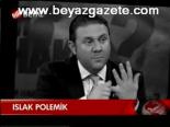 Islak Polemik