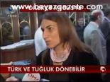 Türk Ve Tuğluk Dönebilir