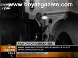 Atatürk'ün Gerçek Sesi