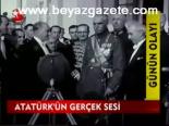 Atatürk'ün Gerçek Sesi