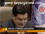 Meclis'e Dönüş Başvurusu