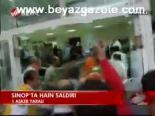 Sinop'ta Hain Saldırı