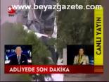 Adliyede Son Dakika