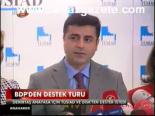 Bdp'den Destek Turu