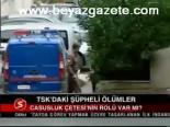 Tsk'daki Şüpheli Ölümler