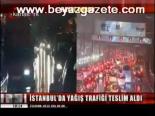İstanbul'da Hayat Durdu