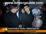 Davutoğlu Doğu Türkistan'da
