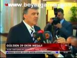 Gül'den 29 Ekim Mesajı