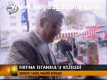 Fırtına İstanbul'u Kilitledi
