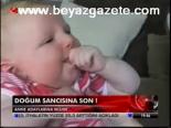 Doğum Sancısına Son!