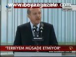 Terbiyem Müsade Etmiyor