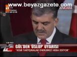 Gül'den Üslup Uyarısı