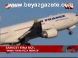 Sarkozy Fena Uçtu