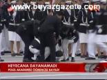 Heyecana Dayanamadı