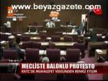 Mecliste Balonlu Protesto