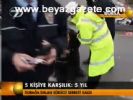 5 Kişiye Karşılık: 5 Yıl