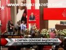 Chp'nin Gündemi Başörtüsü