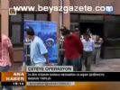 Çeteye Operasyon