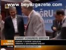 Saadet Kongreye Gidiyor