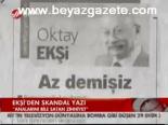 Ekşi'den Skandal Yazı