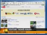 Youtube Yasağı Kalktı