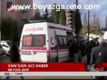 Van'dan Acı Haber