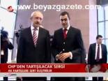 Chp'den Tartışılacak Sergi