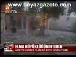 Elma Büyüklüğünde Dolu