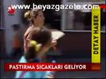 Pastırma Sıcakları Geliyor