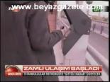 Zamlı Ulaşım Başladı