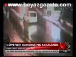 Güvenlik Kamerasına Yakalandı