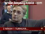 2 Nikah 1 Turnuva