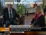 Yeni Parti Kuruluyor
