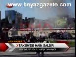 Taksim'de Hain Saldırı