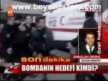 Bombanın Hedefi Kimdi?