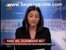 Öldü Mü, Öldürüldü Mü?