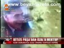 Bitlis Paşa'dan Özal'a Mektup