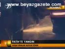 Fatih'te Yangın