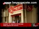 Saadet'te Arayış Heyecanı