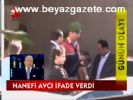 Hanefi Avcı İfade Verdi