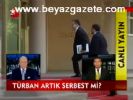 Türban Artık Serbest Mi?