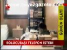 Bölücübaşı Telefon İstedi