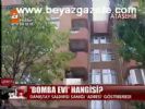 Bomba Evi Hangisi?