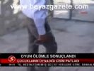 Oyun Ölümle Sonuçlandı