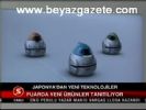 Japonya'dan Yeni Teknolojiler